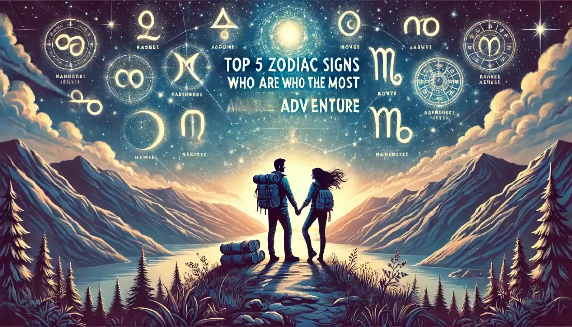 Top 5 Zodiac Signs Who Are the Most Adventurous in Love